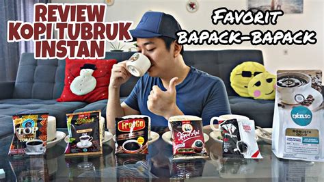 Review Kopi Tubruk Instan Kesukaan Bapack Bapack Youtube