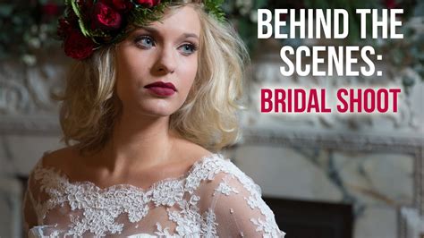 Behind The Scenes Bridal Shoot Youtube