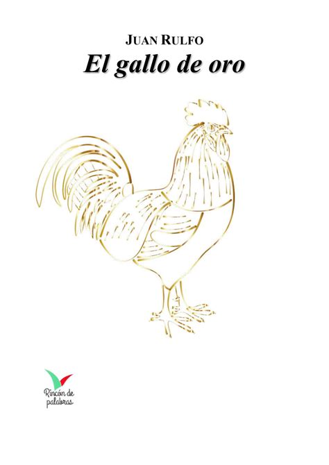 El Gallo De Oro De Juan Rulfo By Rincondepalabras Issuu