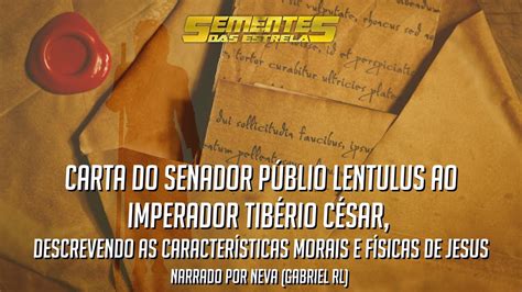 Carta do Senador Públio Lentulus ao Imperador Tibério César