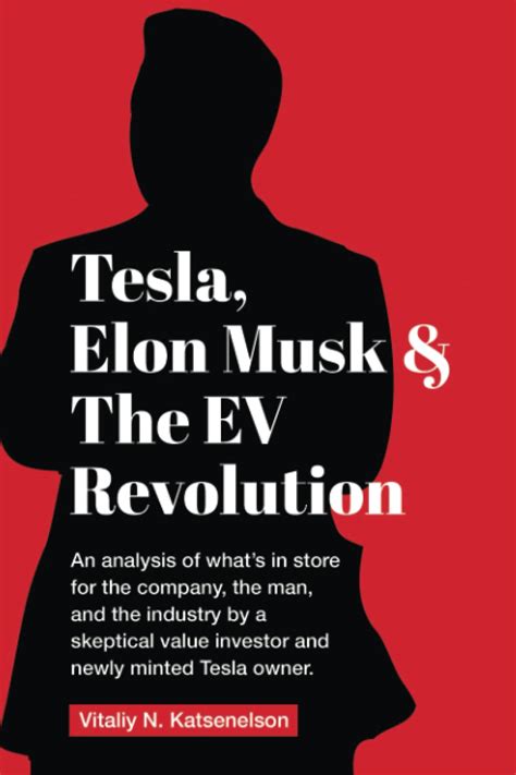 Tesla Elon Musk And The Ev Revolution An In Depth