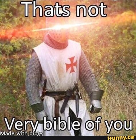 Thats Not Very Bible Of You Ifunny