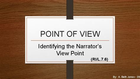 Point Of View Identifying The Narrators View Point