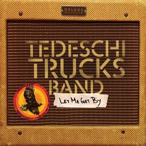 Tedeschi Trucks Band Let Me Get By Deluxe Edition Cd Amoeba Music