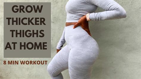 8 Min Thicker Thigh Workout At Home No Equipment How To Grow Thicker