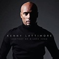 Kenny Lattimore - Anatomy of a Love Song Lyrics and Tracklist | Genius
