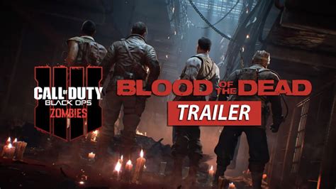 Call Of Duty Black Ops 4 Zombies Blood Of The Dead Trailer