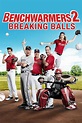 Benchwarmers 2: Breaking Balls (2019) - IMDb