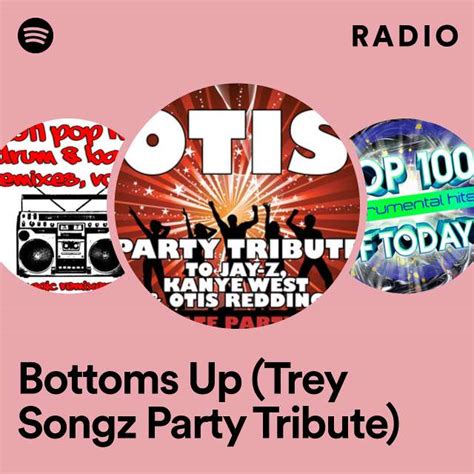 Bottoms Up Trey Songz Party Tribute Radio Playlist By Spotify Spotify