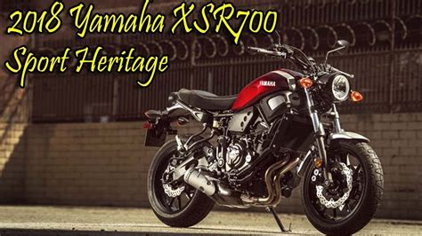 Lalu setelah yamaha mt07, apakah yamaha xsr700 selalu motor cc besar sport heritage juga akan masuk indonesia? 2018 Yamaha XSR700 Sport Heritage - YouTube