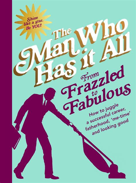 from frazzled to fabulous by man who has it all penguin books new zealand