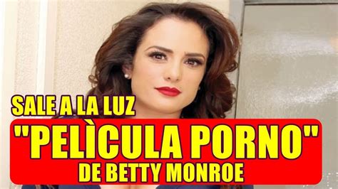 Sale A La Luz PelÌcula Porno De Betty Monroe Después De 12 Años Youtube