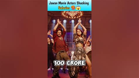 Jawan Movie Cast And Their Shocking Salaries 🥵😱 | Srk #shorts - YouTube