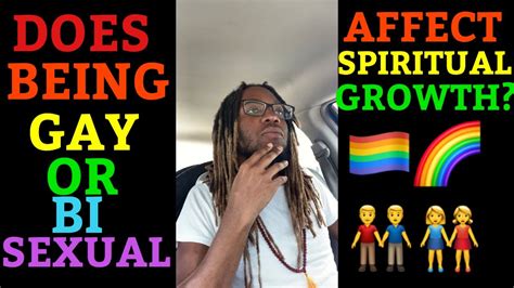 Does Being Gay Or Bisexual Affect Spiritual Growth👭👬🏳️‍🌈🌈lgbtq Youtube