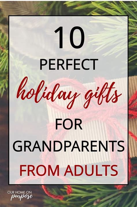 Well, you could give them a positive energy combo gift pack and tell them you'll visit. 10 Practical & Meaningful Gift Ideas for Grandparents ...