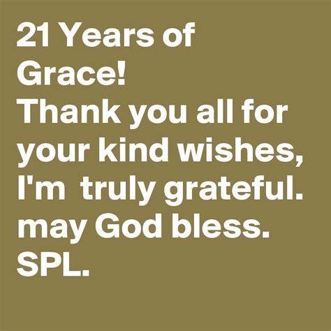 21 Years Of Grace Thank You All For Your Kind Wishes Im Truly