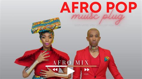 Afro Pop Mix South Africa Youtube