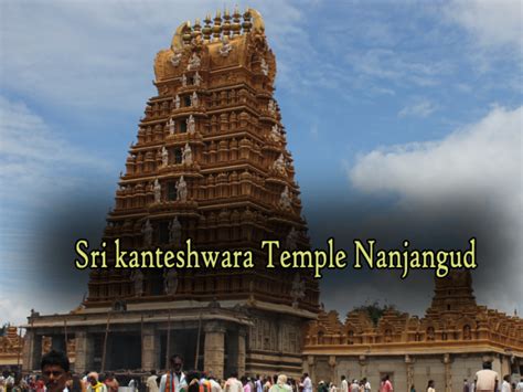 Sri Kanteshwara Temple Nanjangud Hindu Temple Timings