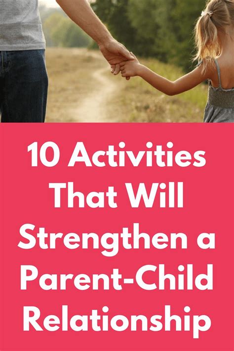 10 Activities That Will Strengthen A Parent Child Relationship The Bond