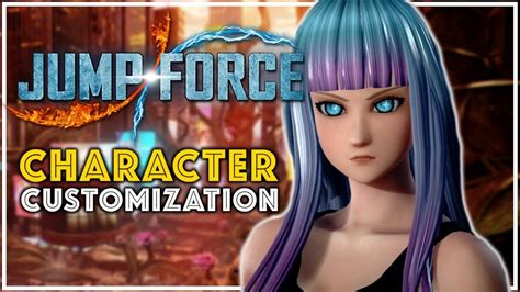 Jump Force Character Customization First Look Youtube