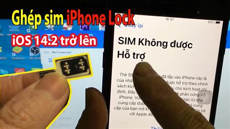 ghép sim ios 14 2 trở lên iphone lock mới nhất sửa lỗi sim không được hỗ trợ mẹo công nghệ