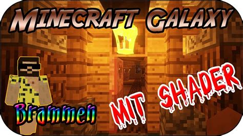 Minecraft Galaxy 4 Ab Heute Mit Shader Waaaat Lets Play