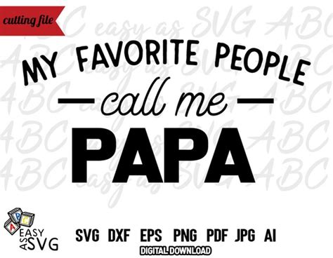 My Favorite People Call Me Papa Svg Dad Quote Svg Papa Etsy
