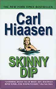 Skinny Dip Carl Hiaasen Amazon Com Books