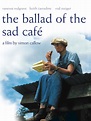 The Ballad of the Sad Cafe - Where to Watch and Stream - TV Guide