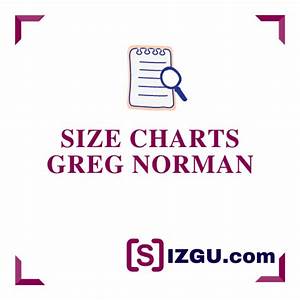 Greg Norman Size Charts Sizgu Com