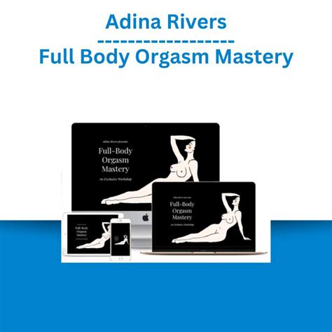 adina rivers full body orgasm mastery