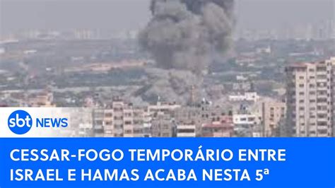 SBT News na TV Cessar fogo temporário entre Israel e Hamas acaba