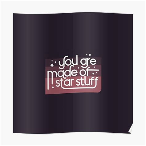 You Are Made Of Star Stuff Sticker Pink Poster For Sale By