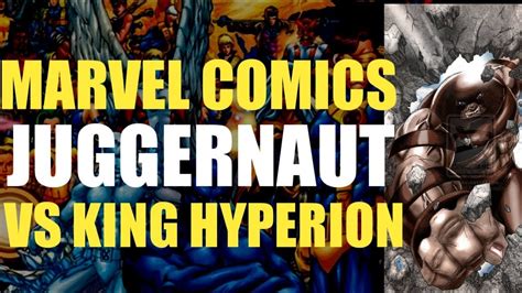 Juggernaut Vs King Hyperion Youtube