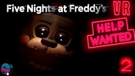 Fnaf 2 Vr Gameplay Five Nights At Freddys Vr Help Wanted Part 2