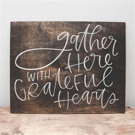 Gather Here With Grateful Hearts Our Wood Signs Are A Lovely Piece