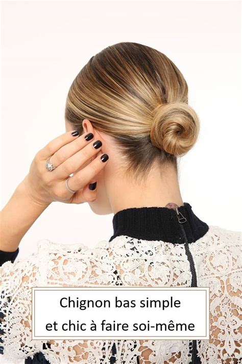 Chignon bas facile et rapide 5 coiffures impecs pour chaque goût