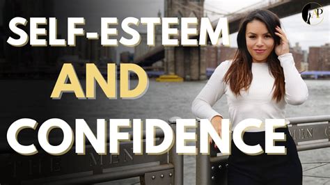 Self Esteem And Self Confidence Whats The Difference And How To Have It Youtube