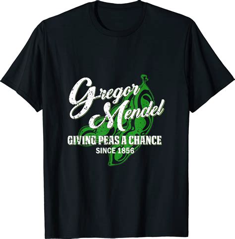 Scientist Gregor Mendel Giving Peas A Chance T Shirt Men Buy T