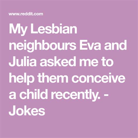 My Lesbian Neighbours Eva And Julia Asked Me To Help Them Conceive A