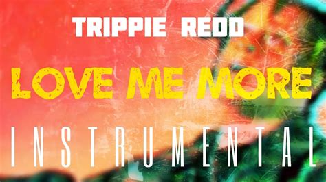 Trippie Redd Love Me More Instrumental Reprod By Izm Youtube