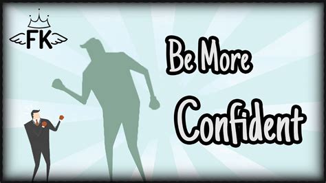 Perhaps, growing up, your parents said a certain career was outside your reach and you could 'never how can you figure out what gives you confidence? How to be More Confident - Build Self Confidence and Boost ...
