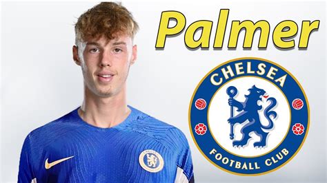Cole Palmer Welcome To Chelsea 🔵 Best Skills And Goals Youtube