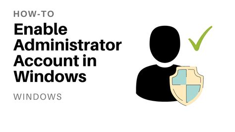 How To Enable Administrator Account In Windows 10