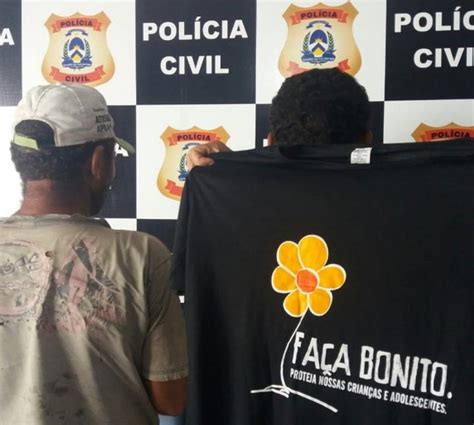 Araguatins Padrasto E Vizinho São Presos Suspeitos De Abusar Sexualmente De Menina De 12 Anos