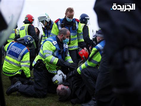 لندن اعتقال أكثر من 30 شخصاً بعد اشتباكات بين الشرطة ومتظاهرين ضد الإغلاق جريدة الجريدة الكويتية