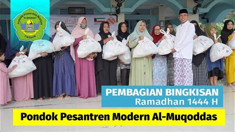 Pembagian Bingkisan Ramadhan Hijriyah Pondok Pesantren Modern Al Muqoddas Cirebon Youtube