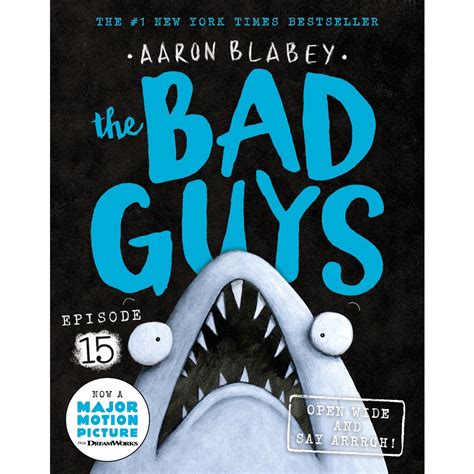 The Bad Guys Open Wide And Say Arrrgh Episode 15 By Aaron Blabey