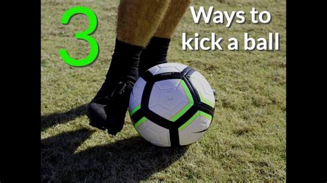 How To Kick A Soccer Ball 3 Ways To Kick The Ball Youtube Soccer