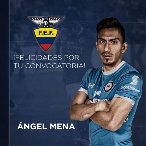 Cruz Azul Fc ® On Twitter Ángel Mena Convocado A Fefecuador Para Los Partidos Ante Paraguay